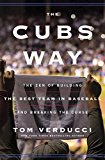 Cover: the cubs way: the zen of building the best team in baseball and breaking the curse
