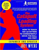 Catapult Loading System: How To Teach 100-Pound Hitters To Consistently Drive The Ball 300-Feet