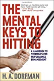 Cover: the mental keys to hitting: a handbook of strategies for performance enhancement