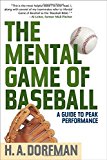 Cover: the mental game of baseball: a guide to peak performance