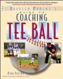 Coaching Tee Ball : The Baffled Parent's Guide