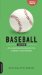 Baseball Field Guide: An In-Depth Illustrated Guide to the Complete Rules of Basebal