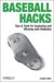 Baseball Hacks: Tips & Tools for Analyzing and Winning with Statistics (Hacks)