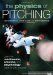 The Physics of Pitching (Paperback + DVD): Learn the Mechanics, Science, and Psychology of Pitching to Success