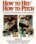 How to Hit/How to Pitch