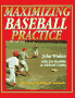 Maximizing Baseball Practice