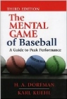 The Mental Game of Baseball: A Guide to Peak Performance