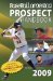 Baseball America 2009 Prospect Handbook: The Comprehensive Guide to Rising Stars from the Definitive Source on Prospects (Baseball America Prospect Ha