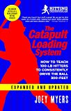 Cover: catapult loading system: how to teach 100-pound hitters to consistently drive the ball 300-feet